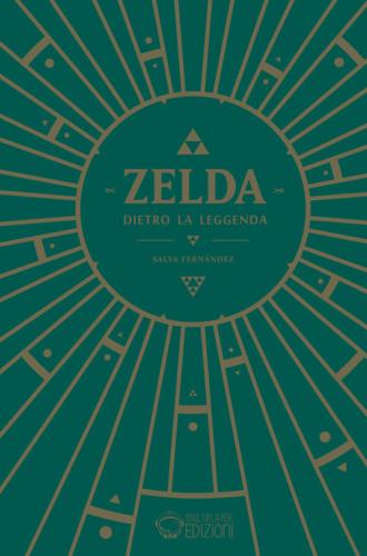 Zelda. Dietro La Leggenda
