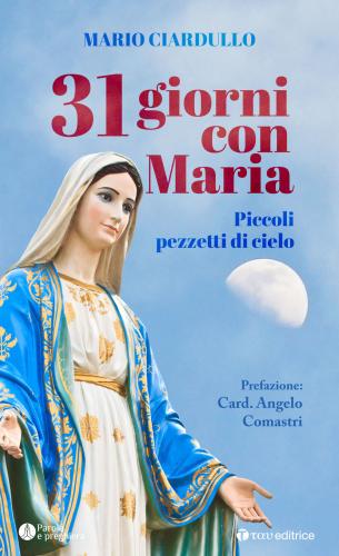 31 Giorni Con Maria. Piccoli Pezzetti Di Cielo
