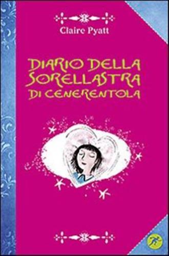 Diario Della Sorellastra Di Cenerentola