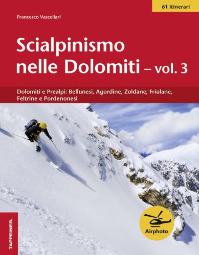 Scialpinismo Nelle Dolomiti. Vol. 3