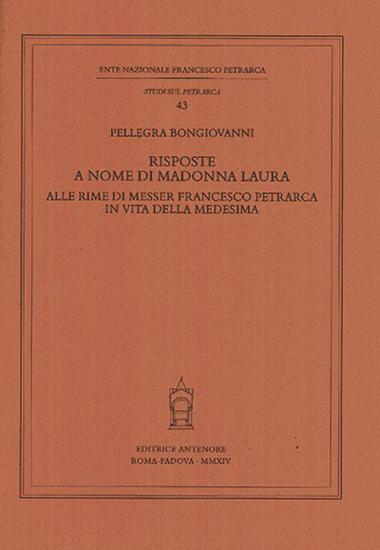 Risposte a nome di Madonna Laura alle rime di messer Francesco Petrarca in vita della medesima