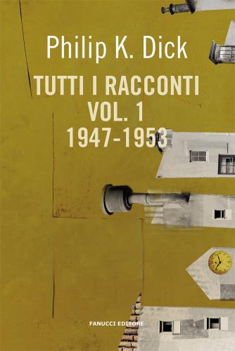 Tutti I Racconti (1947-1953). Vol. 1