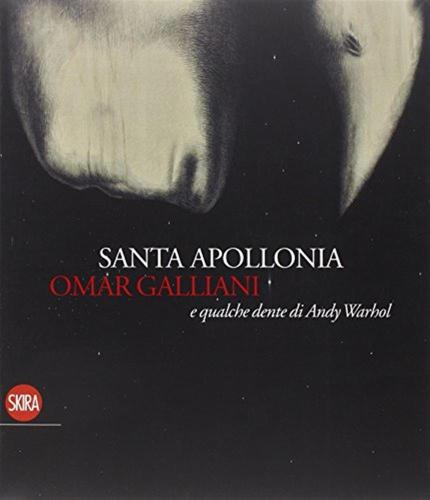 Santa Apollonia, Omar Galliani E Qualche Dente Di Andy Warhol