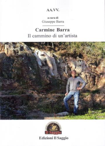 Carmine Barra. Il Cammino Di Un'artista