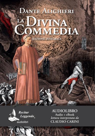 La Divina Commedia letto da Claudio Carini. Audiolibro. CD Audio formato MP3. Ediz. integrale. Con e-book