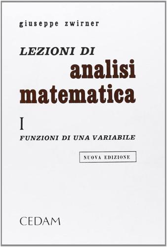 Lezioni Di Analisi Matematica. Vol. 1