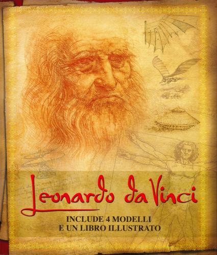 Leonardo Da Vinci. La Sua Vita E Le Sue Intuizioni Nelle Opere Pi Importanti. Con Gadget