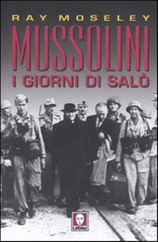 Mussolini. I Giorni Di Sal