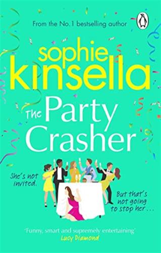 The Party Crasher: The Escapist And Romantic Top 10 Sunday Times Bestseller