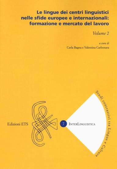Le lingue dei centri linguistici nelle sfide europee e internazionali: formazione e mercato del lavoro. Vol. 2