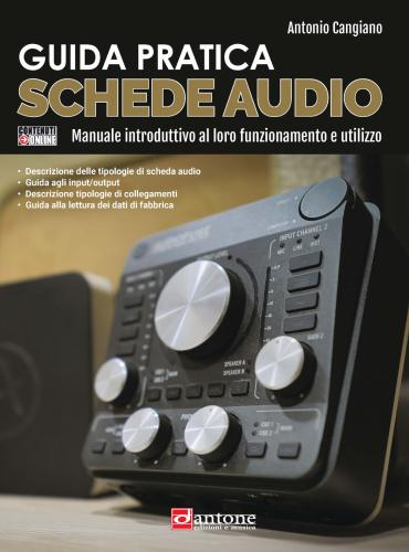 Guida Pratica. Schede Audio. Manuale Introduttivo Al Loro Funzionamento E Utilizzo. Con Contenuto Digitale Per Accesso On Line