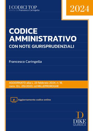 Codice Amministrativo. Con Note Operative E Giurisprudenziali