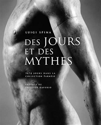 Des Jours Et Des Mythes. Marbres Sculpts De La Collection Farnse