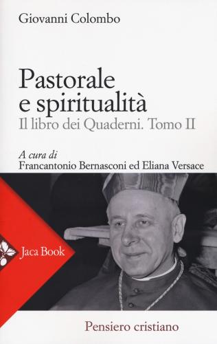 Pastorale E Spiritualit. Il Libro Dei Quaderni. Vol. 2
