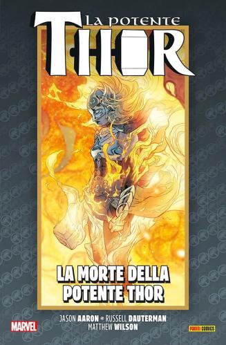 La Vita E La Morte Della Potente Thor. Vol. 7