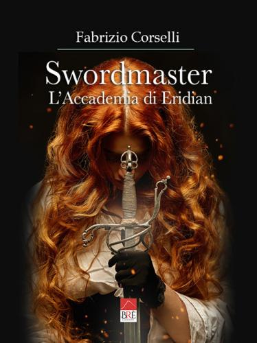 Swordmaster. L'accademia Di Eridian