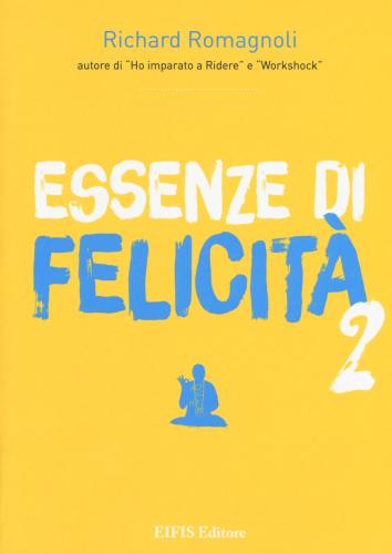 Essenze Di Felicit. Vol. 2