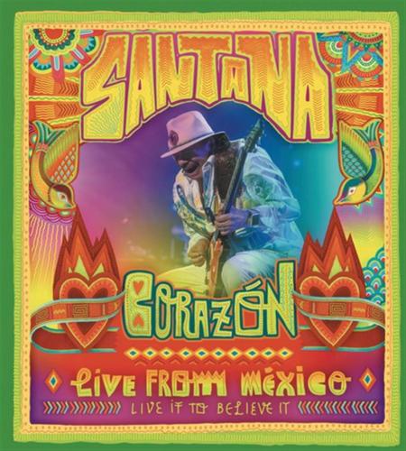 Corazon: Live From Mexico - Live It To Believe It