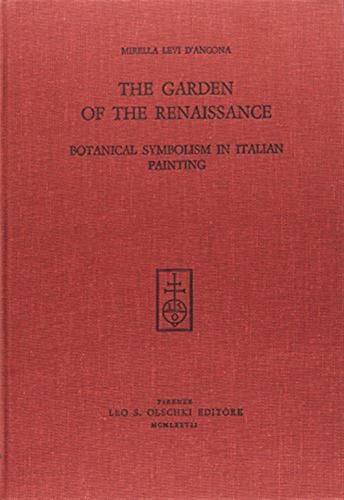 The Garden Of The Renaissance: Botanical Symbolism In Italian Painting