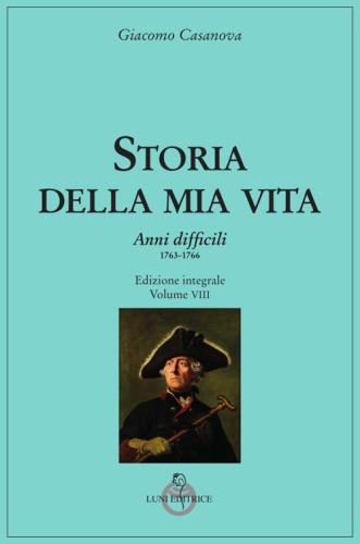 Storia Della Mia Vita. Vol. 8