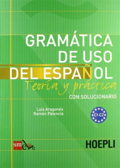 Grammatica de uso del espanol. Livelli C1-C2