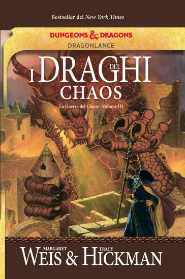I draghi del Chaos. La guerra del Chaos. DragonLance. Vol. 3