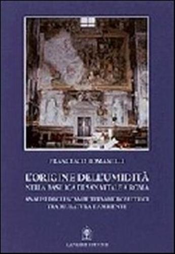 L'origine Dell'umidit Nella Basilica Di S. Vitale A Roma. Analisi Degli Scambi Termoigrometrici Tra Muratura E Ambiente