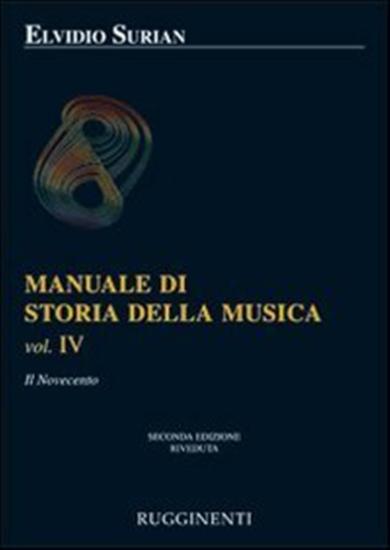 Manuale di storia della musica. Vol. 4 - Il Novecento
