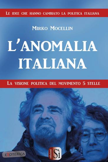 L'anomalia italiana. La visione politica del Movimento 5 Stelle