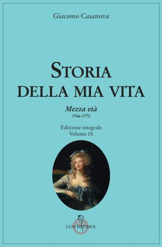 Storia Della Mia Vita. Vol. 9