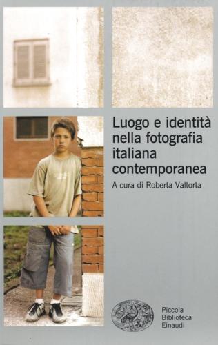 Luogo E Identit Nella Fotografia Italiana Contemporanea