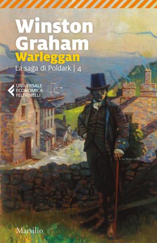 Warleggan. La Saga Di Poldark. Vol. 4