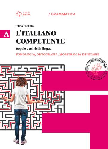 Italiano Competente. Per Le Scuole Superiori. Con E-book. Con Espansione Online. Vol. 1