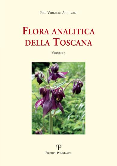 Flora analitica della Toscana. Vol. 3