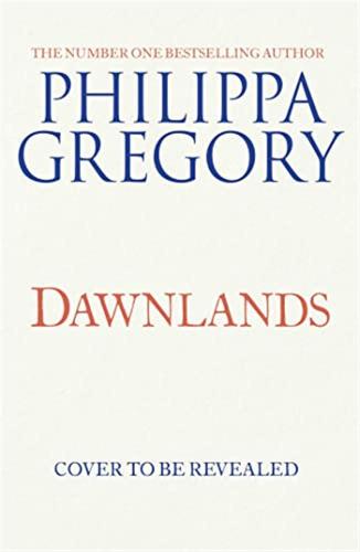 Dawnlands: The Number One Bestselling Author Of Vivid Stories Crafted By History