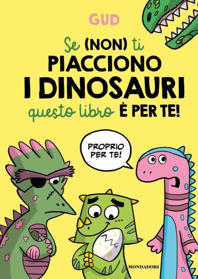 Se (non) ti piacciono i dinosauri questo libro  per te!