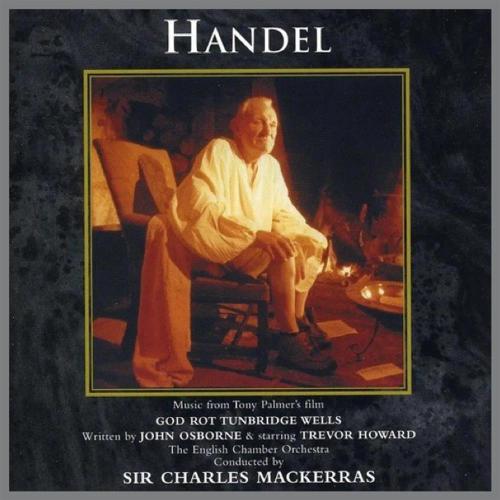 George Frederic Handel - God Rot Tunbridge Wells: The Life Of George Frederic Handel