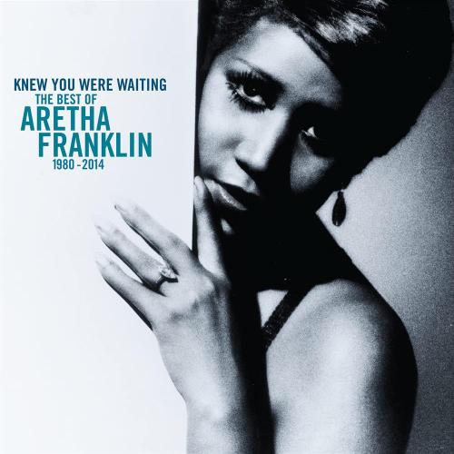 Knew You Were Waiting The Best Of Aretha Franklin 1980 2014