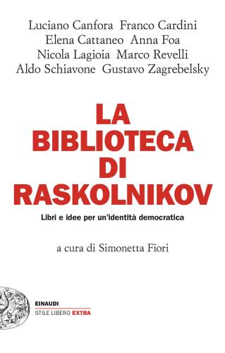 La biblioteca di Raskolnikov. Libri e idee per un'identit democratica