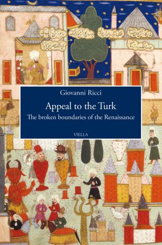 Appeal To The Turk. The Broken Boundaries Of The Renaissance