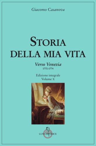 Storia Della Mia Vita. Vol. 10