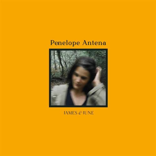 Penelope Antena - James And June