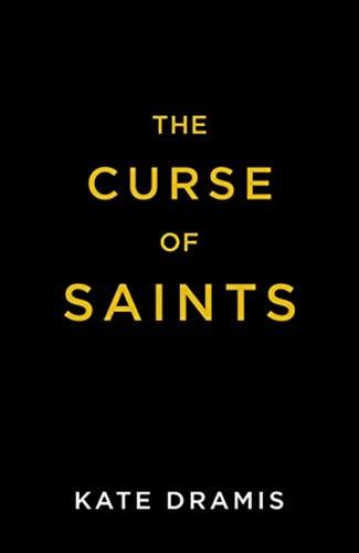 The Curse Of Saints: The Spellbinding No 2 Sunday Times Bestseller