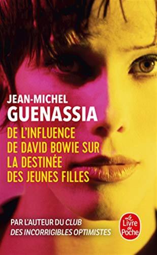 De L'influence De David Bowie Sur La Destine Des Jeunes Filles: Roman