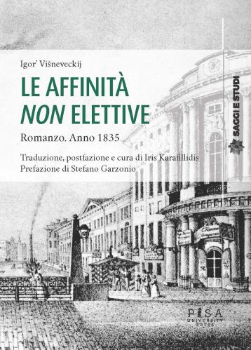 Le Affinit Non Elettive. Romanzo. Anno 1835