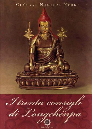 Chogyal Namkhai Norbu - I Trenta Consigli Di Longchenpa