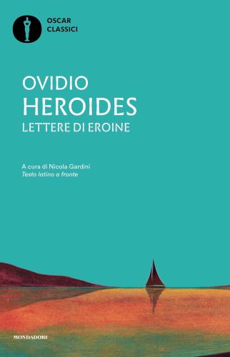 Heroides. Lettere Di Eroine. Testo Latino A Fronte