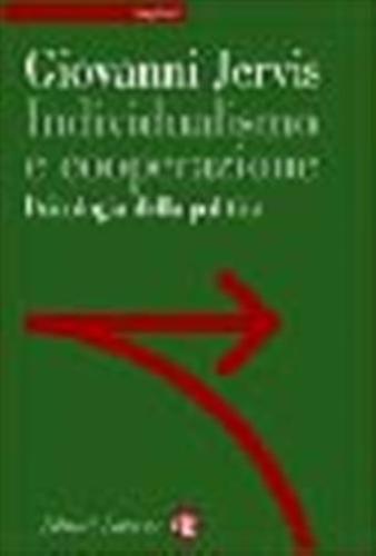 Individualismo E Cooperazione. Psicologia Della Politica
