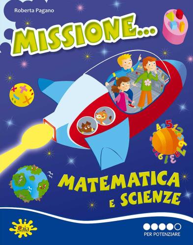 Missione Matematica E Scienze... 5 Per Potenziare