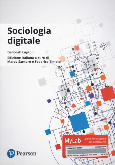 Sociologia digitale. Ediz. Mylab. Con Contenuto digitale per download e accesso on line